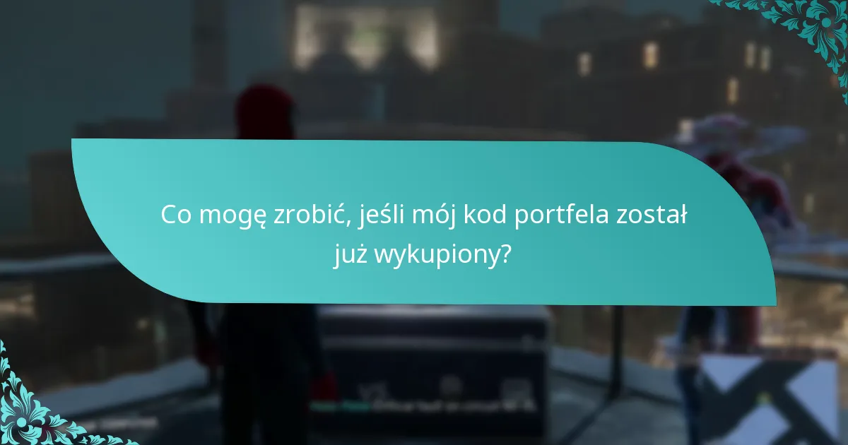 Jakie są wymagania wstępne przed wykupieniem kodu portfela?