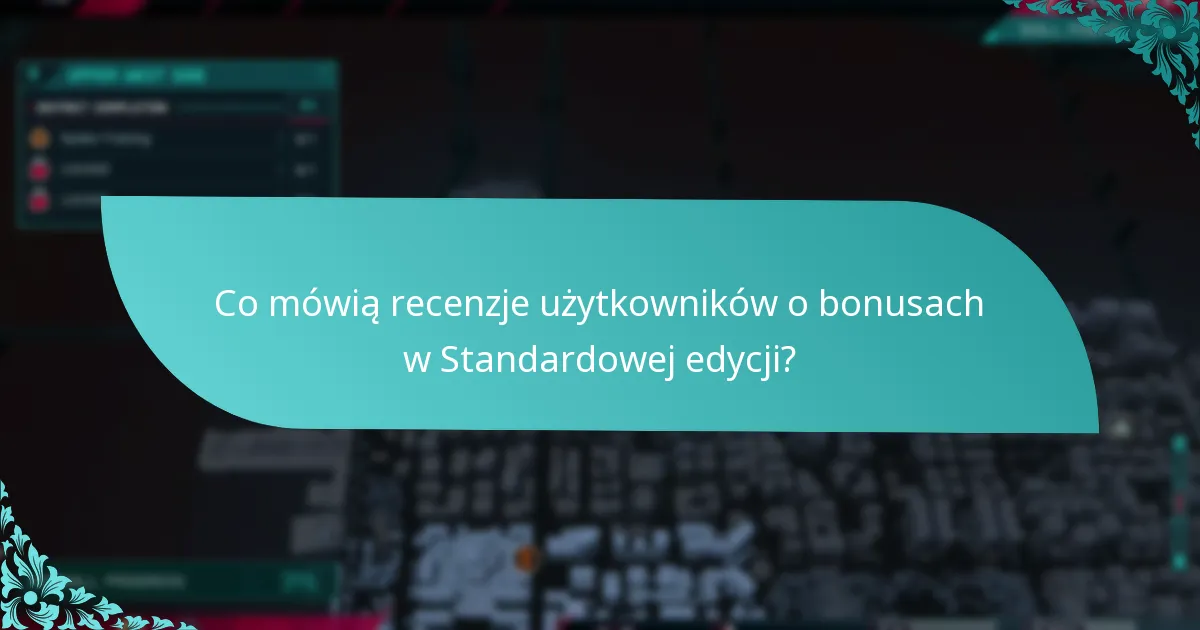 Jak bonusy w Standardowej edycji wzbogacają rozgrywkę?