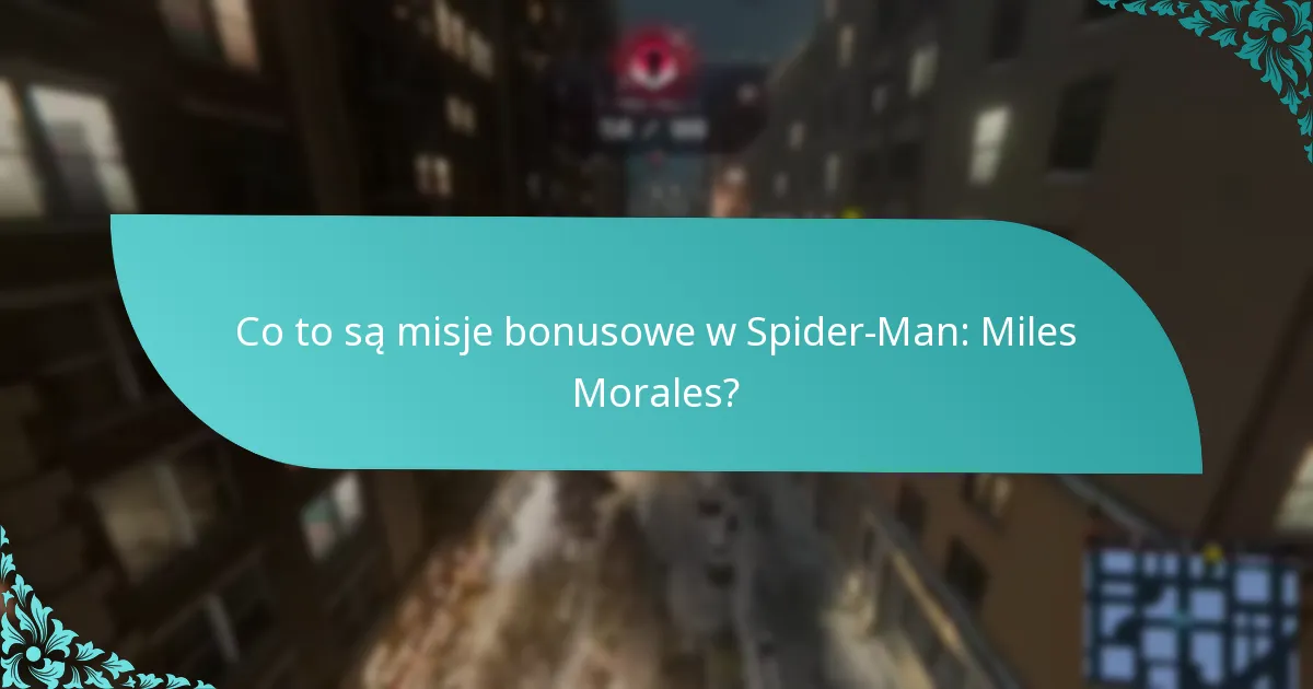 Jak uzyskać dostęp do misji bonusowych w Spider-Man: Miles Morales?