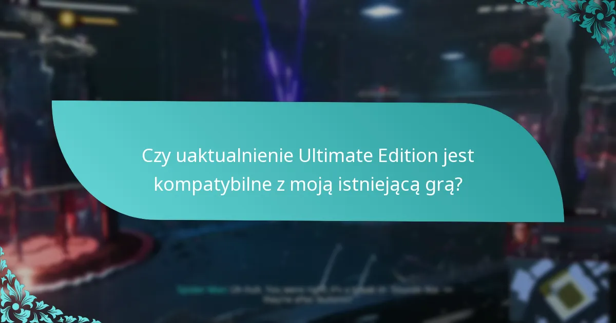 Kiedy będzie dostępne uaktualnienie Ultimate Edition?