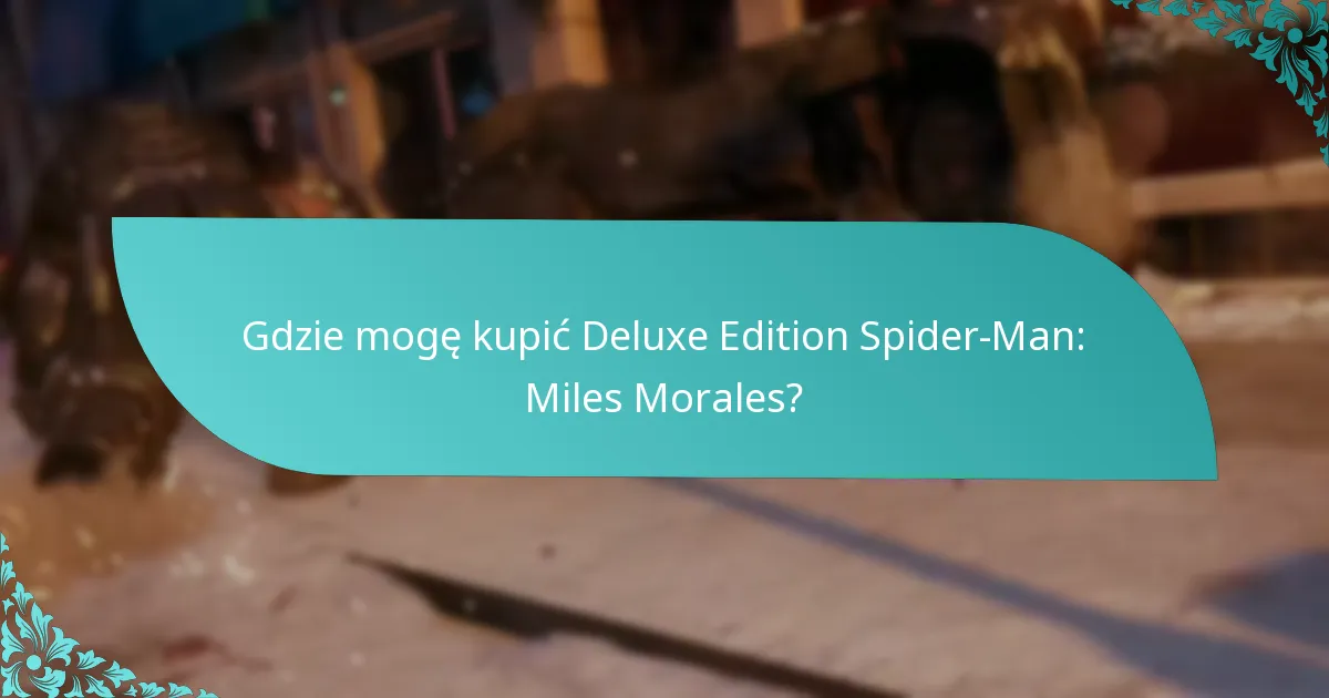 Jak Deluxe Edition wypada w porównaniu do innych edycji?