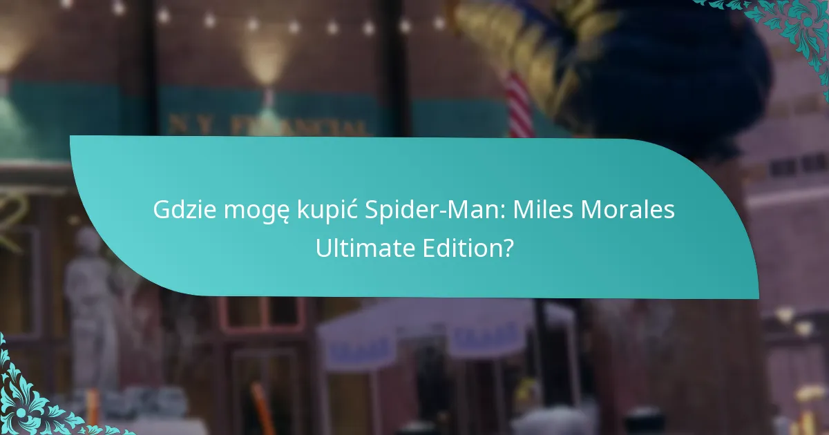 Jak Ultimate Edition wypada w porównaniu do wersji standardowej?