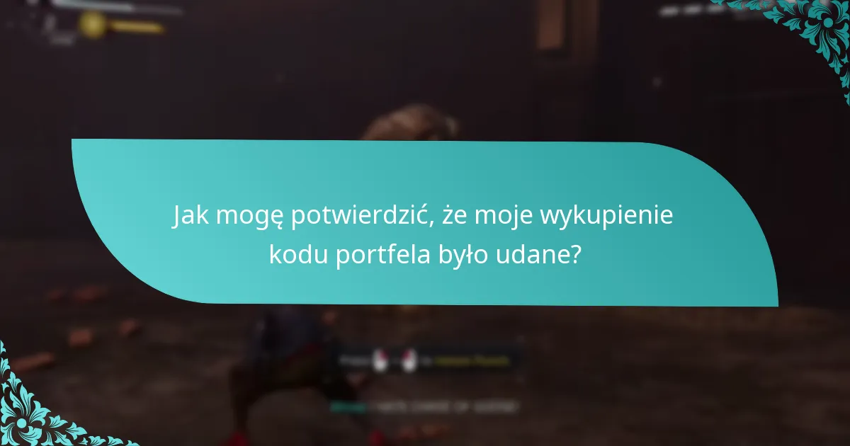 Co powinienem zrobić, jeśli napotkam problemy podczas procesu wykupu?