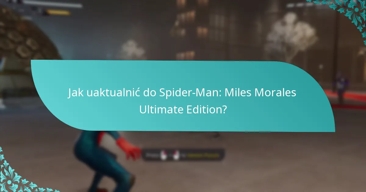 Jakie są różnice między edycjami Spider-Man: Miles Morales?