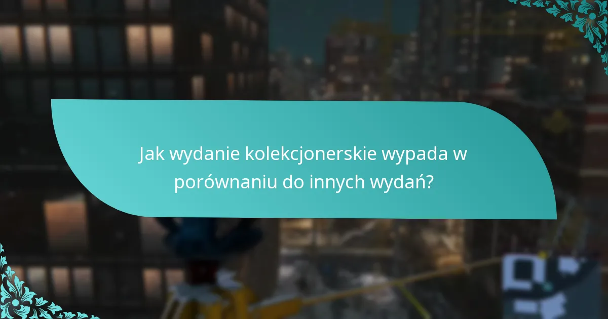 Co mówią recenzje użytkowników na temat bonusów z wydania kolekcjonerskiego?