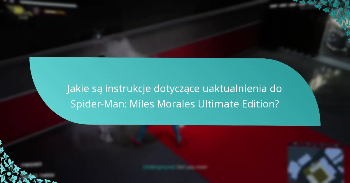 Jak rozwiązywać problemy z uaktualnieniem dla Spider-Man: Miles Morales?