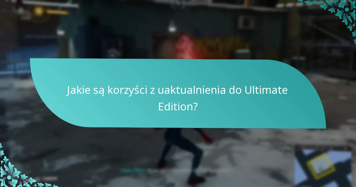 Jak Ultimate Edition wypada w porównaniu do innych edycji gry?