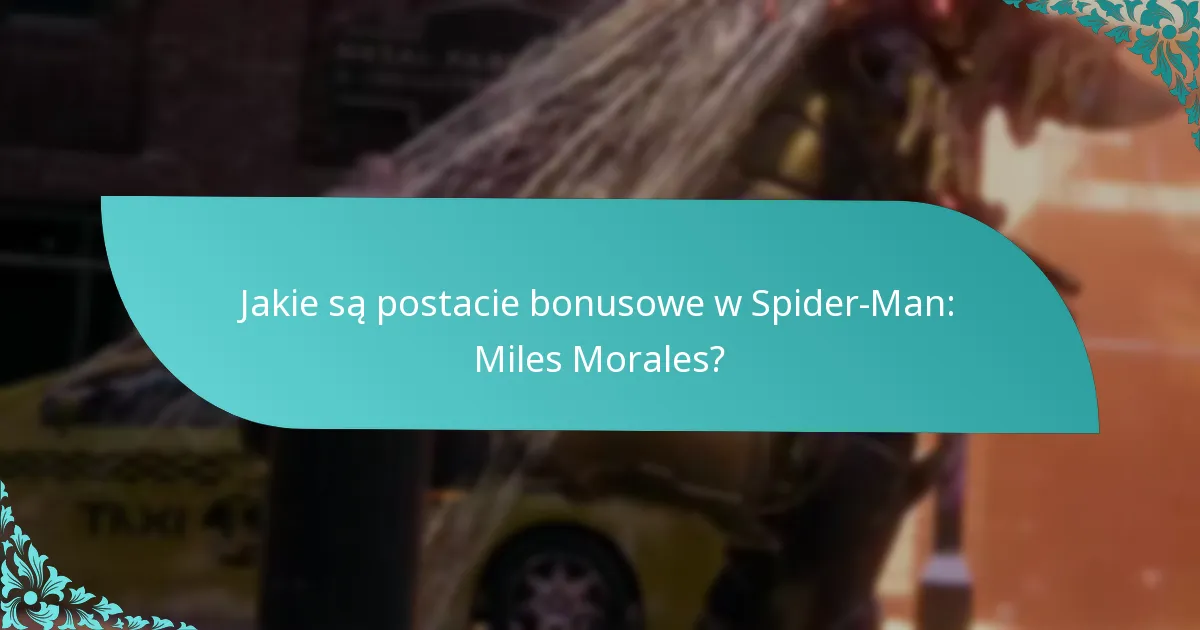 Jakie strategie mogą pomóc w odblokowywaniu postaci bonusowych?