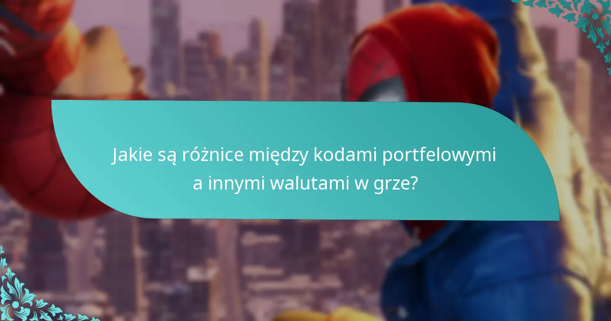 Jakie są różnice między kodami portfelowymi a innymi walutami w grze?